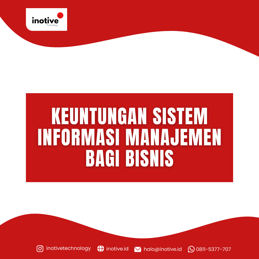 KEUNTUNGAN SISTEM INFORMASI MANAJEMEN BAGI BISNIS